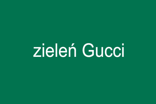 Zieleń Gucci